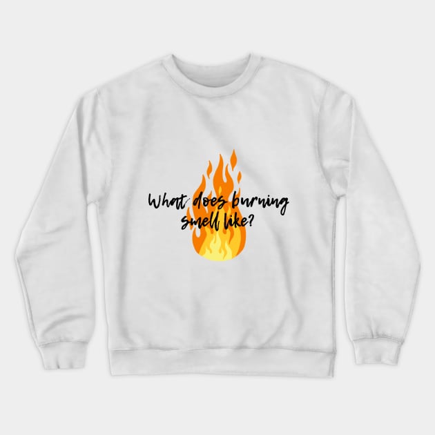 What does burning smell like? - Schitt's Creek Crewneck Sweatshirt by peggieprints